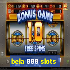 bela 888 slots